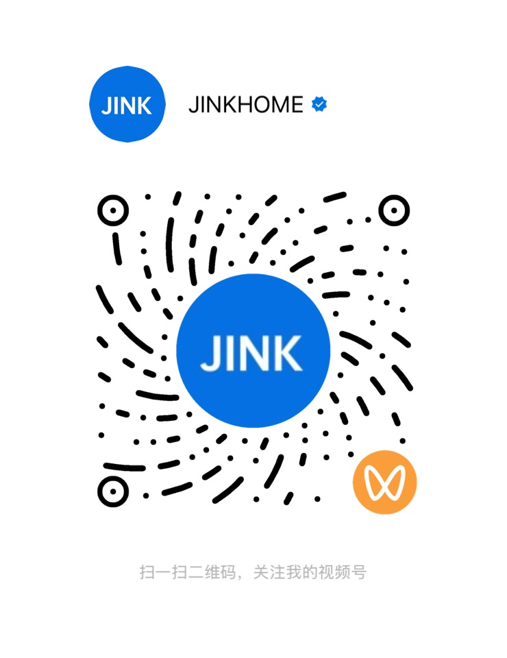使用微信扫一扫，关注 JINKHOME 视频号