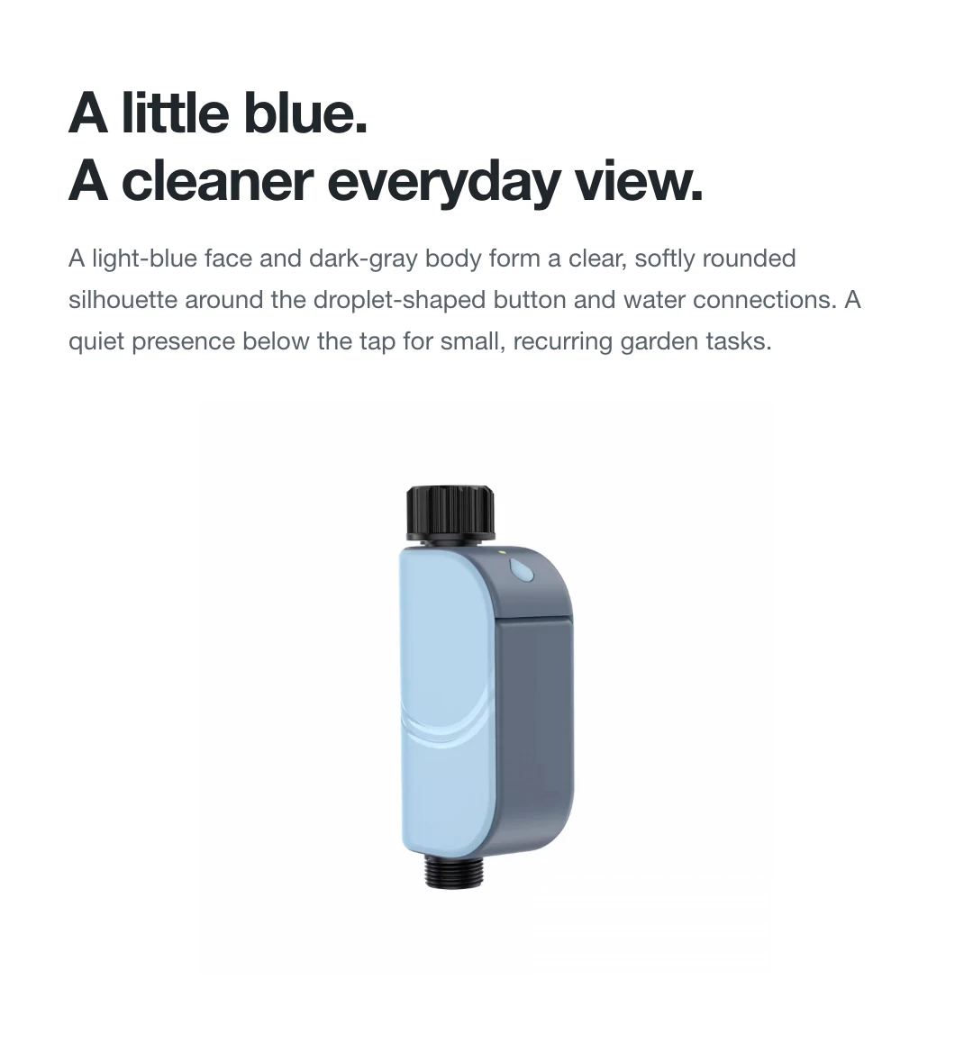 A little blue. A cleaner everyday view.