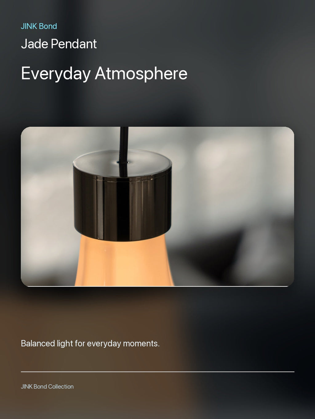 JINK Bond Jade Pendant creating warm ambient light